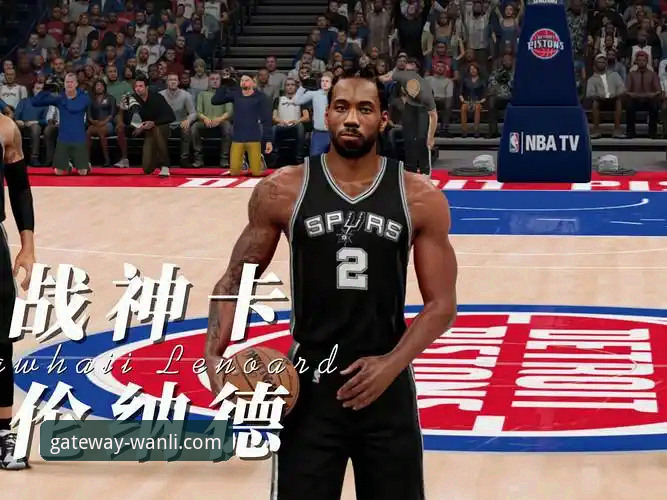 伦纳德亲述手腕伤势与比赛复盘，万利官网用户必备的NBA赛事分析实用指南
